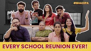 Every School Reunion Ever | #Reunion #Bhadipa