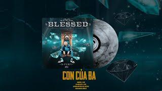 HaiNgoaiInc. | CON CỦA BA | S-FURY  (BLESSED MIXTAPE -TRACK 1 )