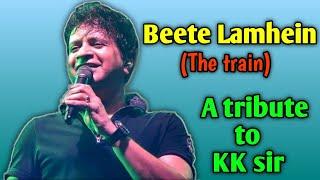 A tribute to KK || Beete Lamhein || Bollywood Mashup