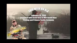 Interview with David Best of Mid-South Bass Fishing and Primary Tackle Co.