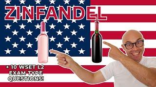 Zinfandel: WSET Level 2 in Wines (+10 WSET exam type questions)