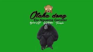 Ela Nguema Ganster - Otaha dong (con Beira VIP, DJ Patex y Tomasín) 