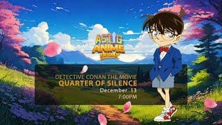 HOA Astig Anime Friday | DETECTIVE CONAN The Movie Quarter of Silence Promo (Dec 12, 2024)