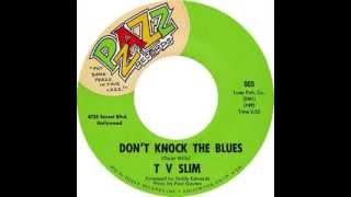 TV Slim - Don't Knock The Blues