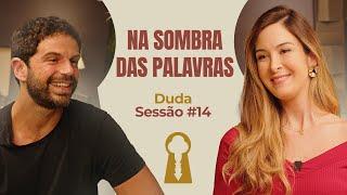 Na Sombra das Palavras com Duda Nagle - Parece Terapia | Sessão #14