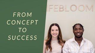 FROM CONCEPT TO SUCCESS: OUR JOURNEY AS CO-FOUNDERS OF LIFEBLOOM