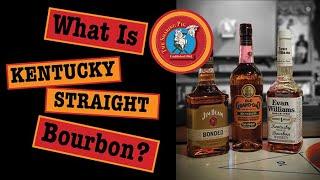 What is Kentucky Straight Bourbon?