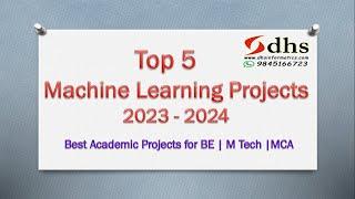 Top Machine Learning Projects | 2023 | 2024 | ML | DL | Projects | M Tech | ME | BE | MCA | Diploma