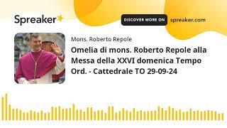 Omelia di mons. Roberto Repole alla Messa della XXVI domenica Tempo Ord. - Cattedrale TO 29-09-24