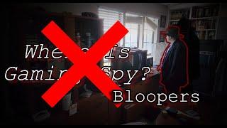 Where Is Gaming Spy? (Bloopers)