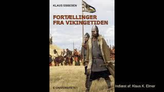 'Fortællinger fra vikingetiden' af Klaus Ebbesen. Indlæst af: Klaus K. Elmer