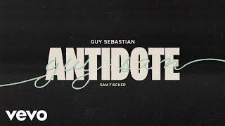 Guy Sebastian - Antidote (Lyric Video) ft. Sam Fischer