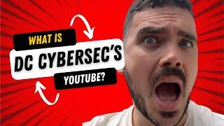 What is the DC CyberSec YouTube Channel?