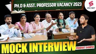 Ph.D & Asst. Professor Vacancy 2023 | Assistant Professor Exclusive Mock Interview | Mock Interview