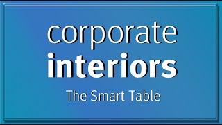 The Smart Table by Corporate Interiors