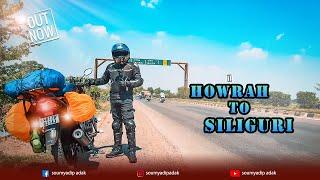 Howrah To Siliguri By Bike | North Sikkim Travel Series | Sikkim | Soumyadip Adak | 2023