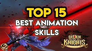 Seven Knights - Top 15 Best Animation Awakened Skills (Special Heroes Edition)