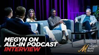 Megyn Kelly Shares Highlights From Her Fun and Fiery Appearance at the All-In Podcast Summit