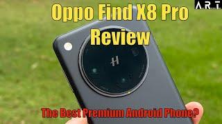 Oppo Find X8 Pro Review: The Best Value Premium Flagship Phone?