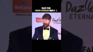 Hritik Roshan Savage reply   || Wait For it | #hrithikroshan #hrithik #savage