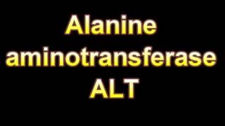 What Is The Definition Of Alanine aminotransferase ALT (Medical Dictionary Online)