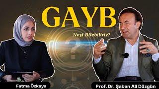 Gayb: Bilginin Sınırları | Prof. Dr. Şaban Ali Düzgün