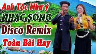 Hay tv - ANH TỘC NHƯ Ý - LK Song Ca Nhạc DISCO REMIX Căng Vỡ Loa Bass - LK Nhạc Sống Vùng Cao Remix