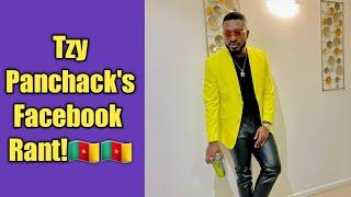 Tzy Panchack blasts Cameroonians in a Facebook rant