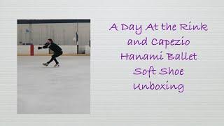 A Day At the Rink and Unboxing Capezio Hanami Soft Ballet Shoes