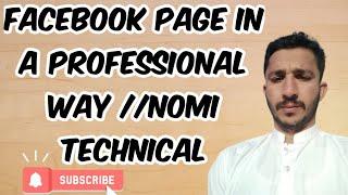 How to Create a Facebook Page in a Professional way //Nomi Technical