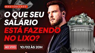 O QUE SEU SALÁRIO ESTÁ FAZENDO NO LIXO? | Como atingir sua liberdade financeira