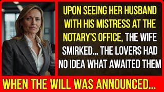 Upon seeing her husband with his mistress at the notary's office, the wife smiled...