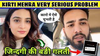 Kirti Mehra Very Serious Problem In Personal Life || Elvish Yadav Exposed Shivani Kumari 