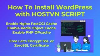 How To Install WordPress with HOSTVN SCRIPT (Enable Nginx FastCGI Cache, Redis Object Cache) (LEMP)