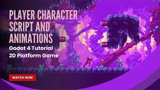 Player Character Script and Animations - Godot 4 Tutorial - Pt 2 - 2D Platform Game