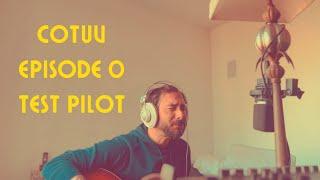 COTUV | Test Pilot | Episode 0 | Hand Mario | MaWa Records