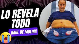 Raúl de Molina DETALLA las COMPLICACIONES QUE SUFRIÓ tras una CIRUGÍA