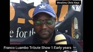 Franco Luambo Makiadi Tribute Show 1: The early years.