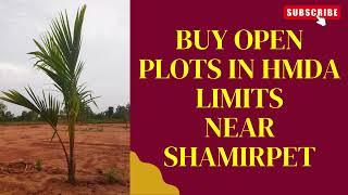 Open Plots for Sale Near Hyderabad, Shamirpet   Best Property Investment Near Hyderabad #openplots