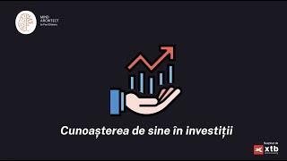 Mind Architect x XTB România Ep01 - Importanța cunoașterii de sine în investiții