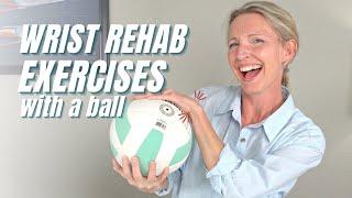 Beginner Wrist Rehab Exercises After a Fracture or Surgery: Follow Along Routine with a Ball