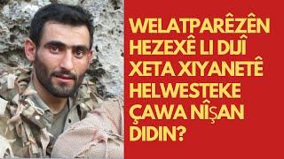 Welatparêzên Hezexê li dijî xeta xiyanetê û radestkirina gerîla Harûn helwesteke çawa nîşan didin?