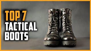 Best Tactical Boots 2024 | Top 7 Tactical Boots For Military & Survival