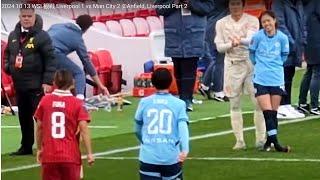 2024 10 13 WSL観戦 Liverpool 1 vs Man City 2 @Part 2 なでしこ対決 ManCity劇的勝利! 長谷川唯選手 藤野あおば選手 山下杏也加選手 長野風花選手