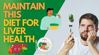 Maintain THIS diet for Liver Health