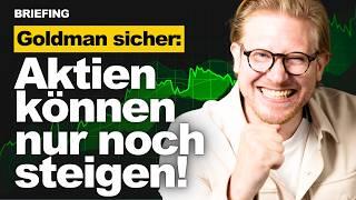 Goldmans Prognose: Können Aktien jetzt nur noch steigen?! // + Gewinnspiel // BRIEFING