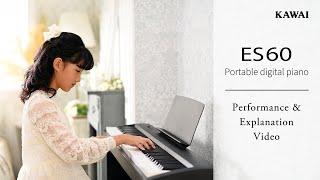 Kawai ES60 Portable Digital Piano | Performance & Explanation Video - In A Sunny Meadow (Todoroki)