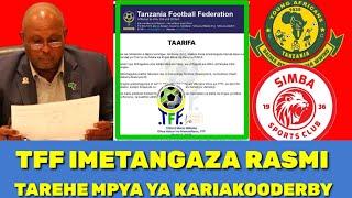 BREAKING NEWS! TFF IMETANGAZA RASMI TAREHE NYINGINE ITAKAPOCHEZWA KARIAKOODERBY! YANGA VS SIMBA