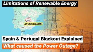 Spain Portugal Blackout Explained | what caused power outage | Limitations of Renewable energy