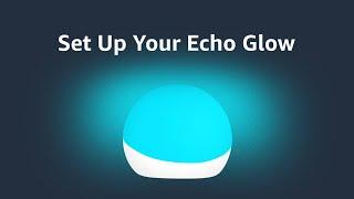 Amazon Echo: How to Set Up your Echo Glow